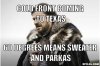 winter-is-coming-meme-generator-cold-front-coming-to-texas-60-degrees-means-sweater-and-parkas-7.jpg